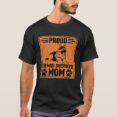 Proud German Shepherd Mom Dog  Saying Tシャツ (正面)