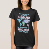 Proud Girl From Bergamo  Relocation From Bergamo Tシャツ (正面)