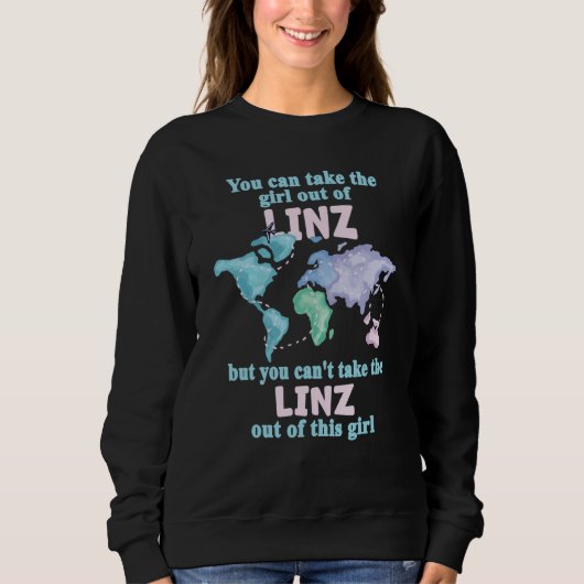 Proud Girl From Linz Relocation From Linz スウェットシャツ (正面)