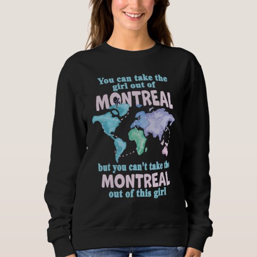 Proud Girl From Montreal  Relocation From Montreal スウェットシャツ (正面)