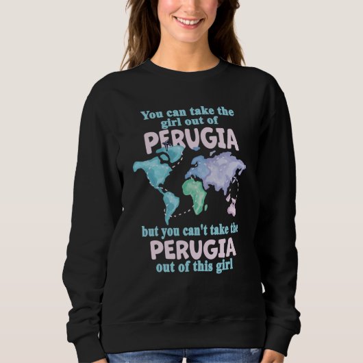 Proud Girl From Perugia Relocation From Perugia スウェットシャツ (正面)