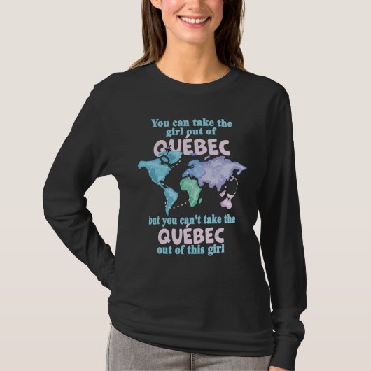 Proud Girl From Quebec  Relocation From Quebec Tシャツ (正面)
