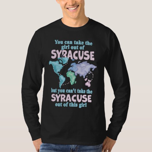 Proud Girl From Syracuse  Relocation From Syracuse Tシャツ (正面)