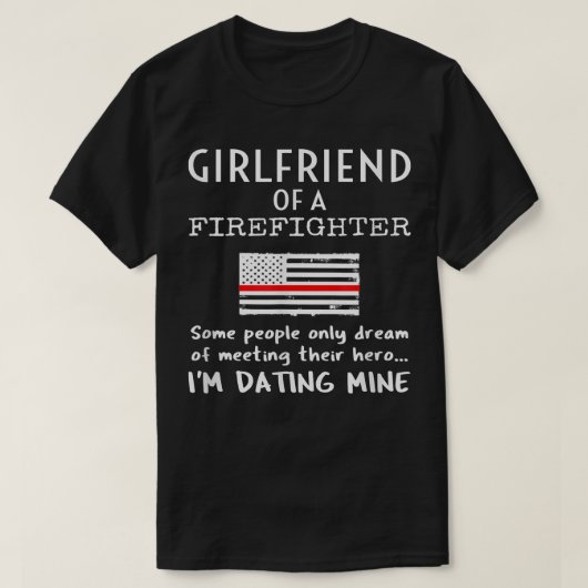 Proud Girlfriend Of A Firefighter Thin Red Line US Tシャツ (デザイン正面)