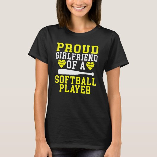 Proud Girlfriend of a Softball Player Girlfriend Tシャツ (正面)
