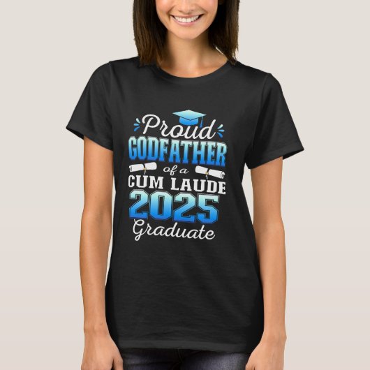 Proud Godfather of 2025 Cum Laude Graduate Class o Tシャツ (正面)