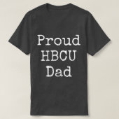 Proud HBCU Dad African American Educated Father Bl Tシャツ (デザイン正面)
