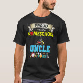 Proud Homeschool Uncle Back To School Daddy Father Tシャツ (正面)