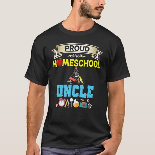 Proud Homeschool Uncle Back To School Daddy Father Tシャツ (正面)