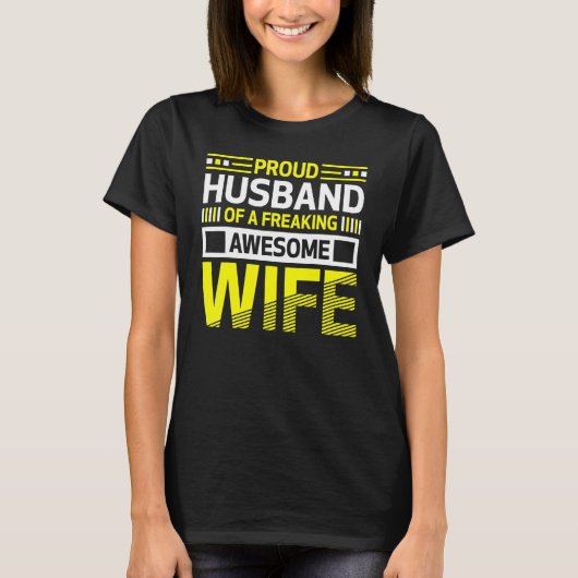 Proud Husband of a Freaking Awesome Wife Belief Tシャツ (正面)