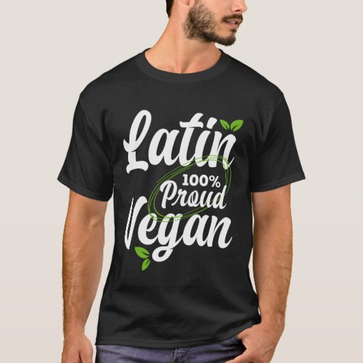Proud Latin American and 100 vegan pro vegan Tシャツ (正面)
