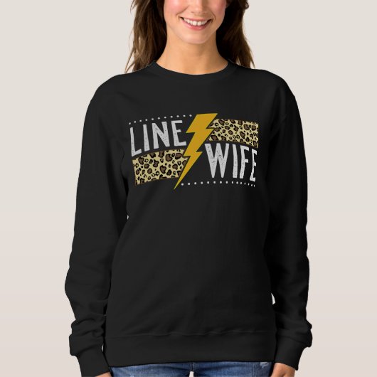 Proud Line Wife  Lineworker Husband Lineman Wife スウェットシャツ (正面)