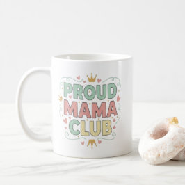 Proud Mama Club Mug | Ceramic Coffee Cup  コーヒーマグカップ