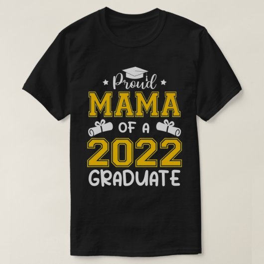 Proud Mama Of A 2022 Senior 22 Graduate Funny Grad Tシャツ (デザイン正面)