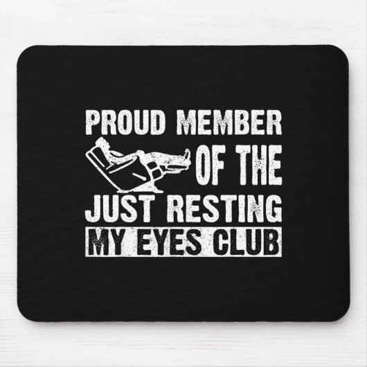 Proud Member Of Just Resting My Eyes Club Dad Fath マウスパッド (正面)