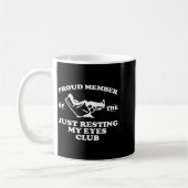 Proud Member Of The Just Resting My Eyes Club コーヒーマグカップ (左)