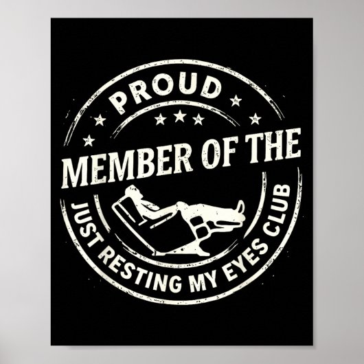 Proud Member Of The Just Resting My Eyes Club  ポスター (正面)