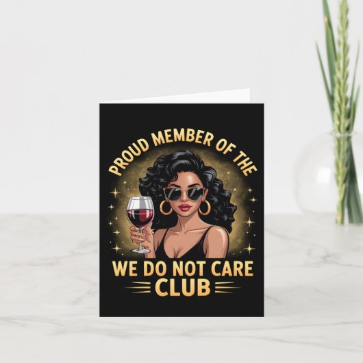 Proud Member Of The We Do Not Care Club Funny Quot カード (正面)