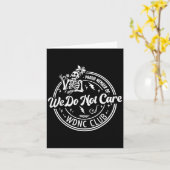 Proud Member Of We Do Not Care Club Wdnc Skeleton  カード (黄色い花)