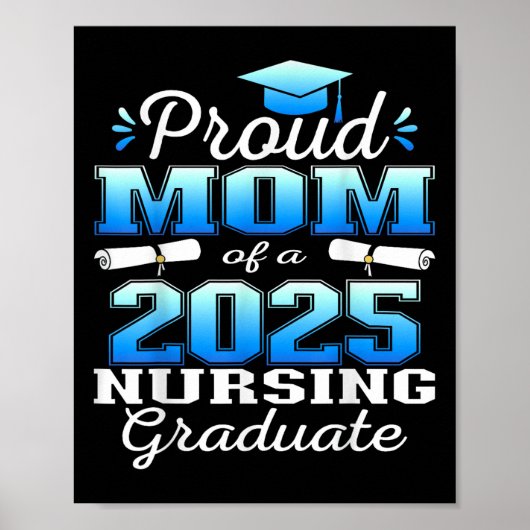 Proud Mom Cl Of 2025 Nursing Graduate Nurse  ポスター (正面)