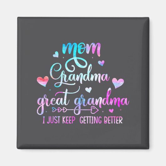 Proud Mom Grandma Great Grandma I Just Keep Gettin マグネット (正面)