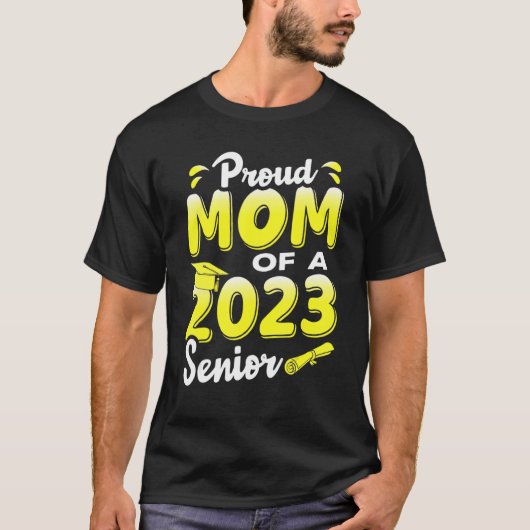 Proud Mom Of A 2023 Senior Funny Graduation_2 Tシャツ (正面)