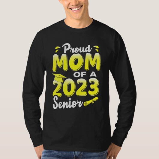 Proud Mom Of A 2023 Senior Funny Graduation Tシャツ (正面)