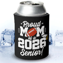 Proud Mom of a 2026 Senior Football Graduation 缶クーラー