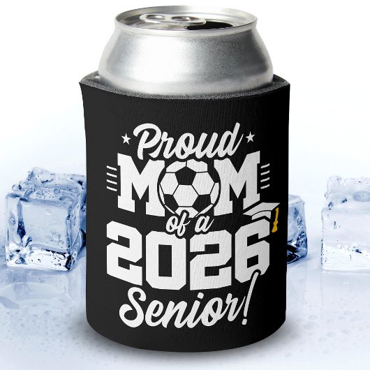 Proud Mom of a 2026 Senior Soccer Graduation Quote 缶クーラー