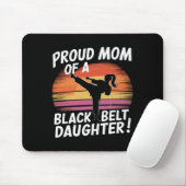 Proud Mom Of A Black Belt Daughter 13  マウスパッド (マウス)
