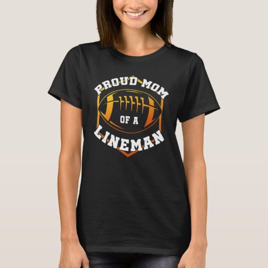 Proud Mom Of A Lineman Football Mother S Day Tシャツ (正面)