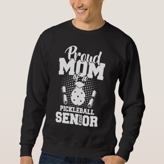 Proud Mom Of A Pickleball Senior 2023 Graduation D スウェットシャツ (正面)
