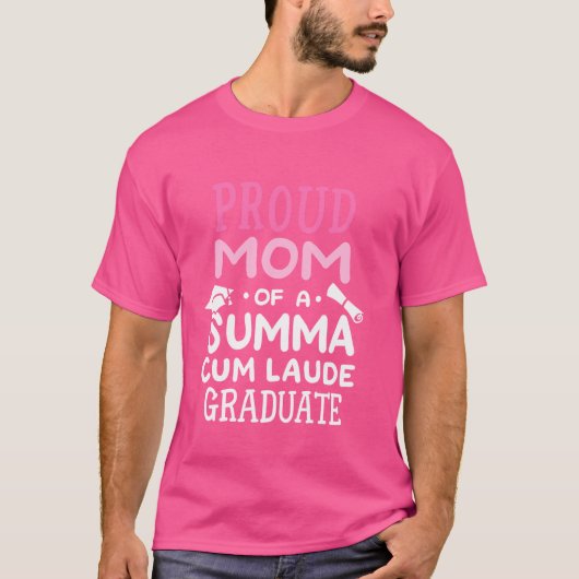 Proud Mom Of A Summa Cum Laude Graduate College Gr Tシャツ (正面)