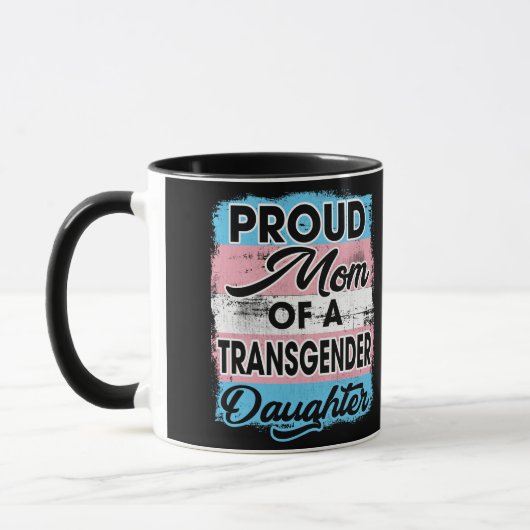 Proud Mom Of A Transgender Daughter マグカップ (左)