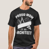 Proud Mom of an Architect Tシャツ (正面)