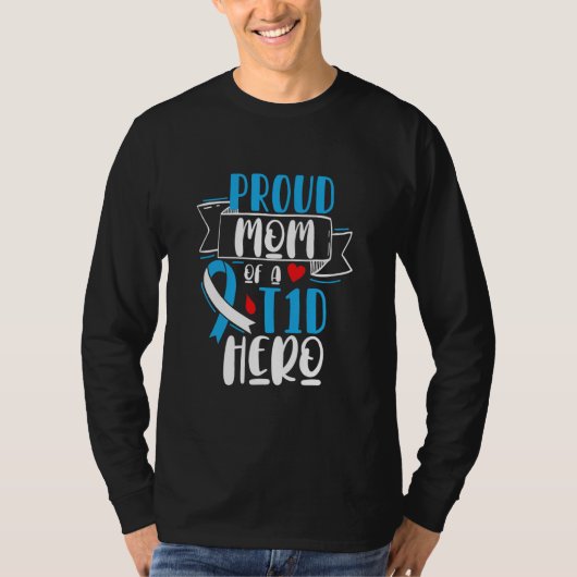 Proud Mom type T1D Hero Diabetes Awareness  Tシャツ (正面)