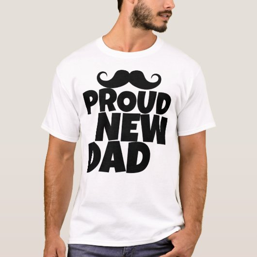 Proud New Dad | Funny First Time Dad  Tシャツ (正面)