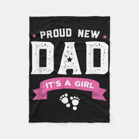 Proud New Dad Its A Girl Cute Baby Father's Day Ap フリースブランケット (正面)