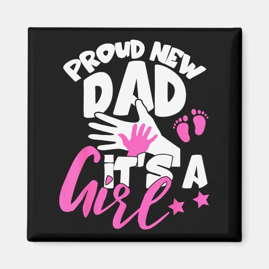 Proud New Dad It's A Girl Funny Pregnancy First Ti マグネット (正面)