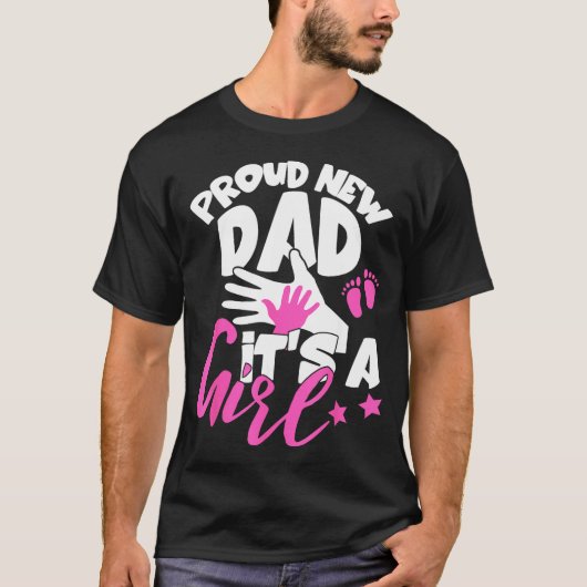 Proud New Dad It's A Girl Funny Pregnancy First Ti Tシャツ (正面)