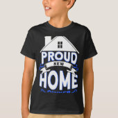 Proud New Home Owner Homeowner  Tシャツ (正面)