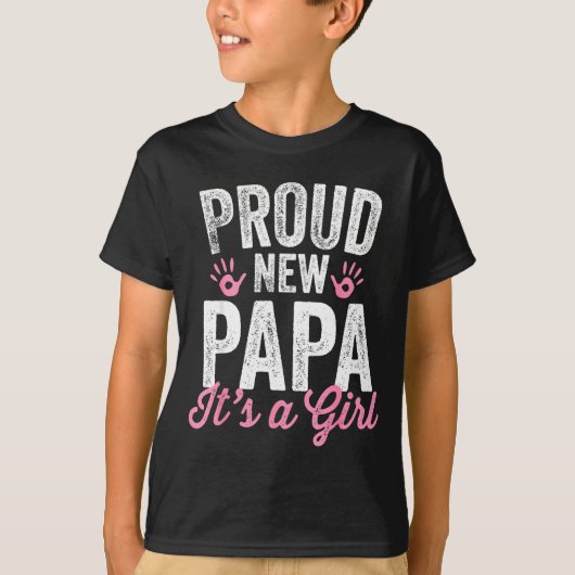Proud New Papa It's A Girl Father Soon To Be Dad  Tシャツ (正面)