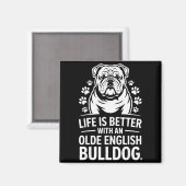 Proud Olde English Bulldog Life Is Better Dog Funn マグネット (正面/裏面)
