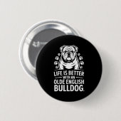 Proud Olde English Bulldog Life Is Better Dog Funn 缶バッジ (正面&裏面)
