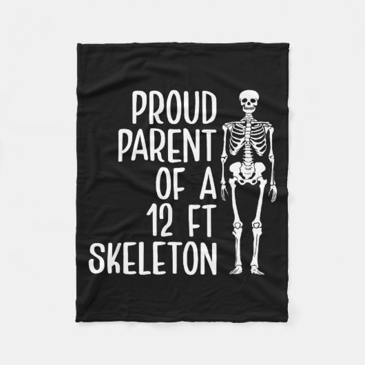 Proud Parent Of A 12ft Skeleton Funny Family Quote フリースブランケット (正面)
