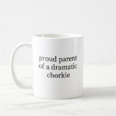 Proud Parent of a Dramatic Chorkie Funny Dog Owner コーヒーマグカップ (左)