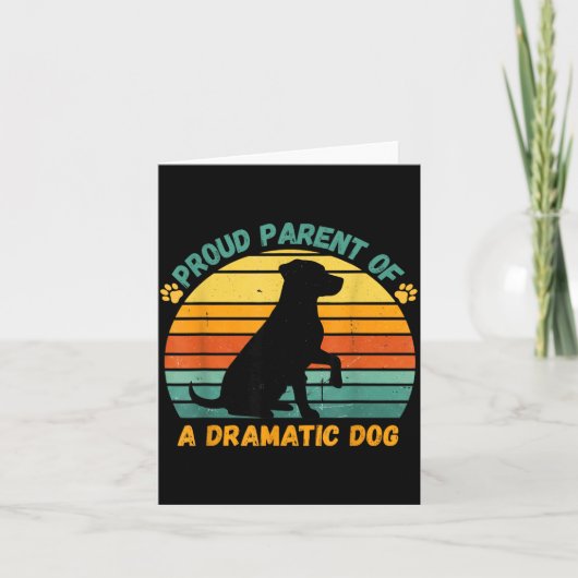 Proud Parent Of A Dramatic Dog Funny Pet Parent Hu カード (正面)