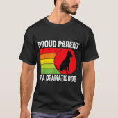 Proud Parent Of A Dramatic Dog Silhouette Retro De Tシャツ (正面)