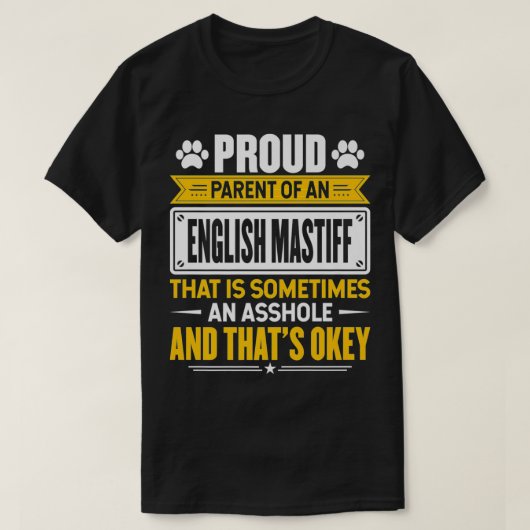 Proud Parent of an English Mastiff Funny Dog Owner Tシャツ (デザイン正面)