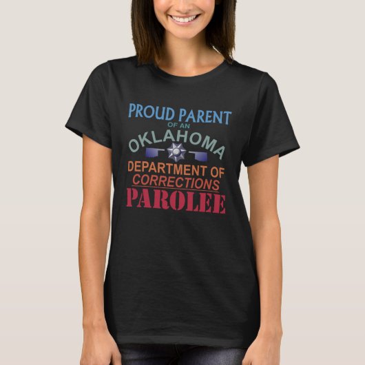 Proud Parent of an Oklahoma Prison Parolee Meme Sa Tシャツ (正面)